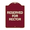 Signmission Designer Series Reserved for Rector, Burgundy Heavy-Gauge Aluminum Sign, 24" x 18", BU-1824-23177 A-DES-BU-1824-23177 - alternate 1